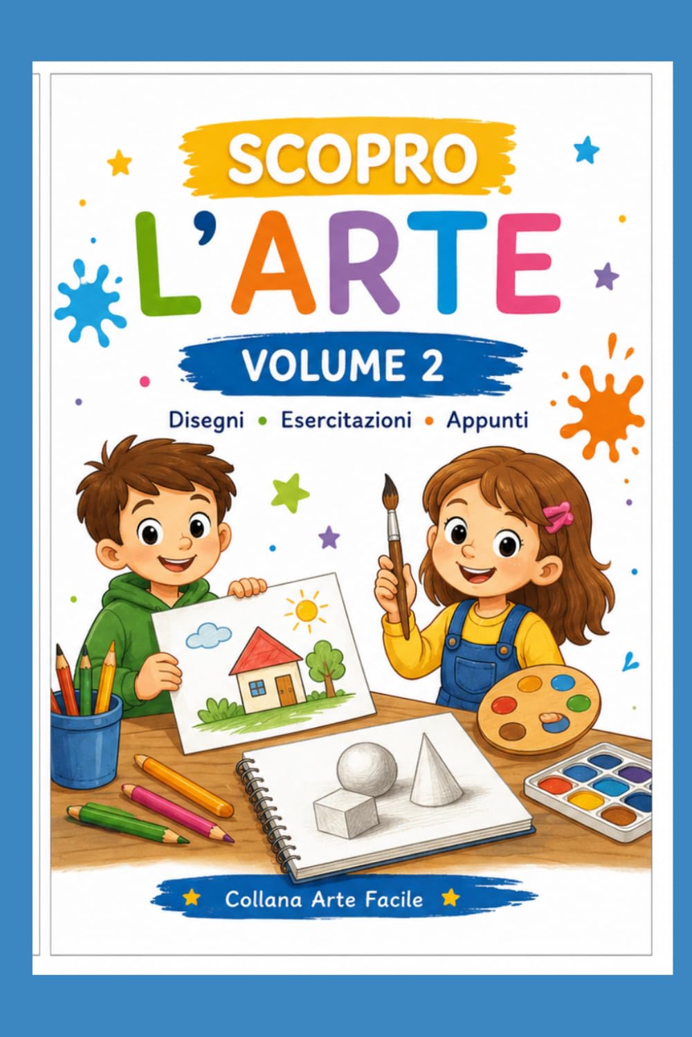 Scopro l'Arte: Arte facilitata. Volume 2 (Storia dell'arte facilitata)