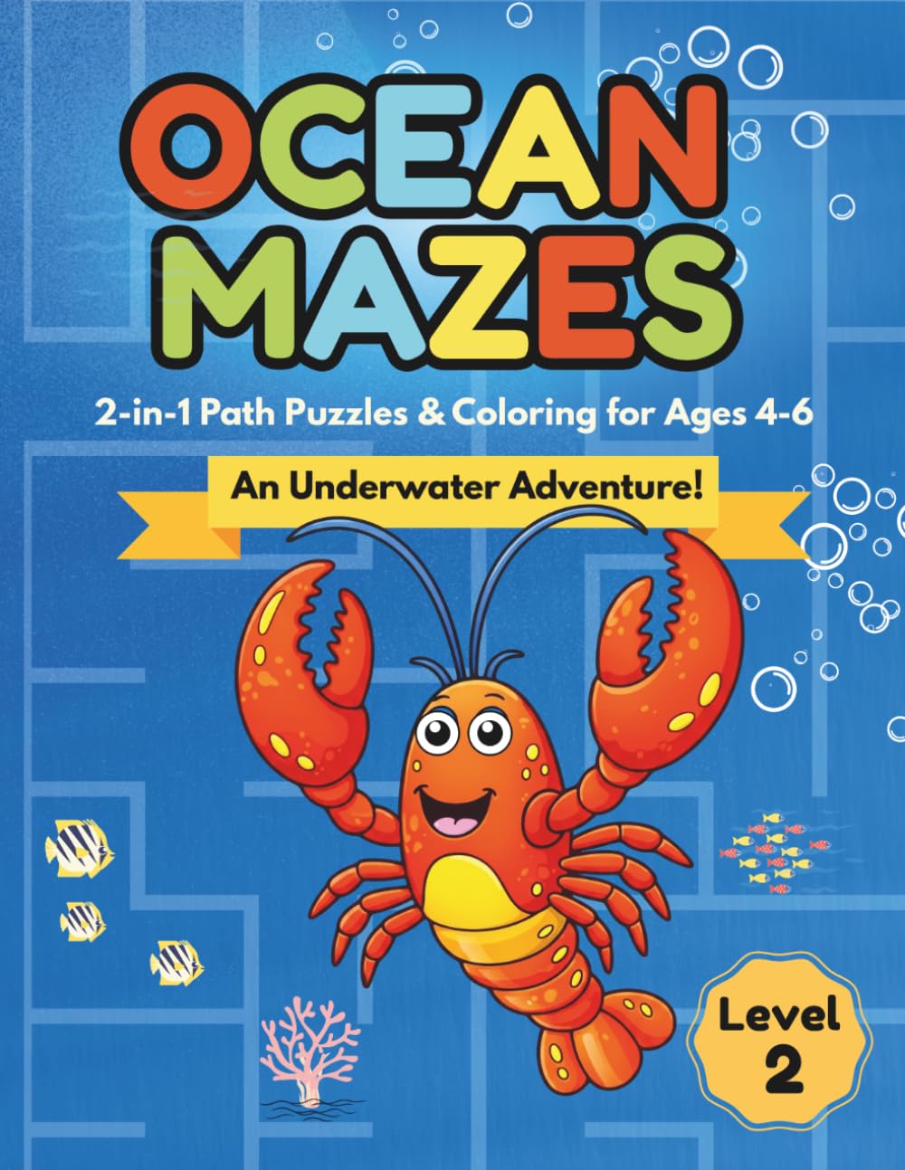 OCEAN MAZES: A Fun and Challenging 2-in-1 Maze & Coloring Adventure for Kids Ages 4-6