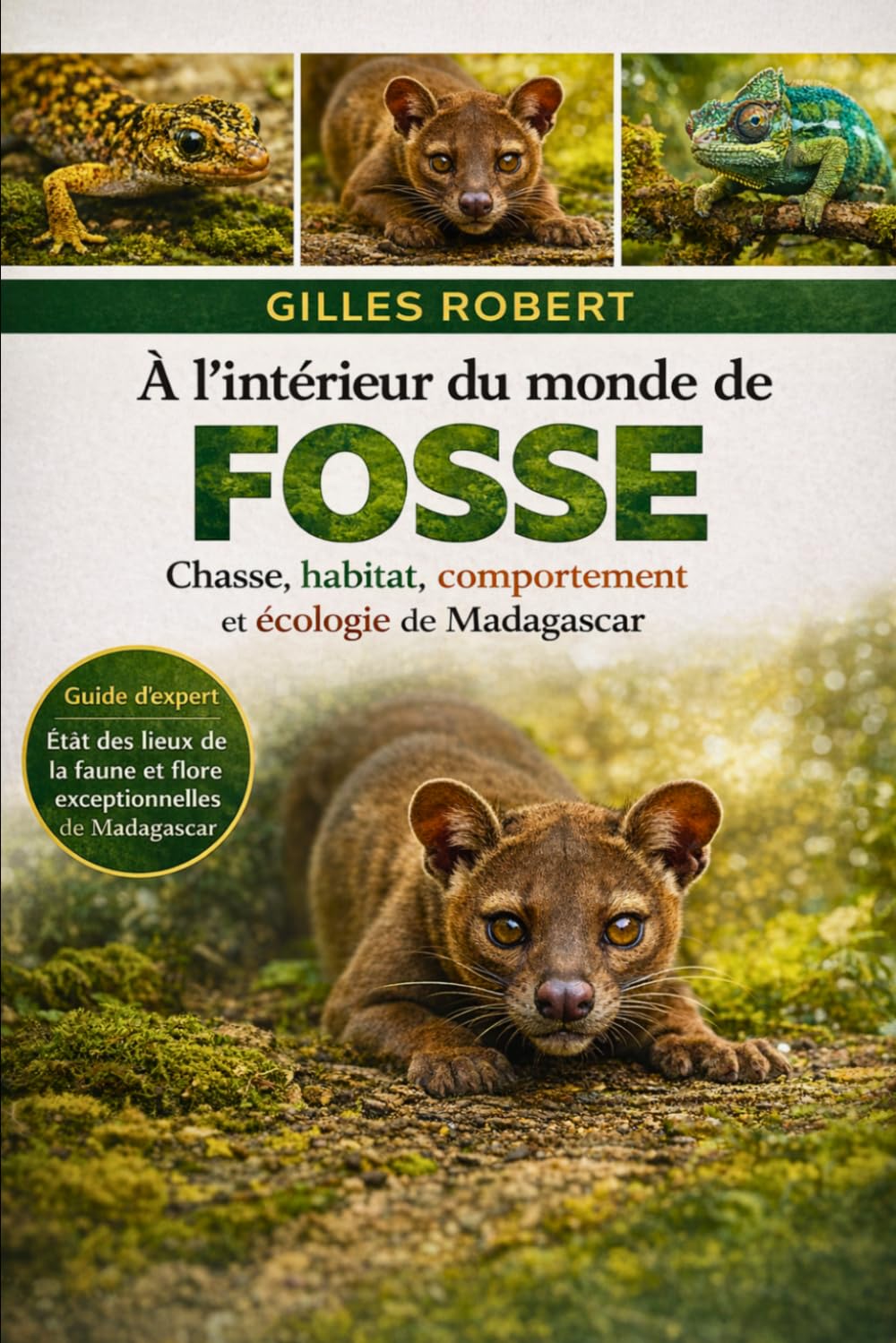 À l'intérieur du monde de FOSSE: Chasse, habitat, comportement et écologie de Madagascar
