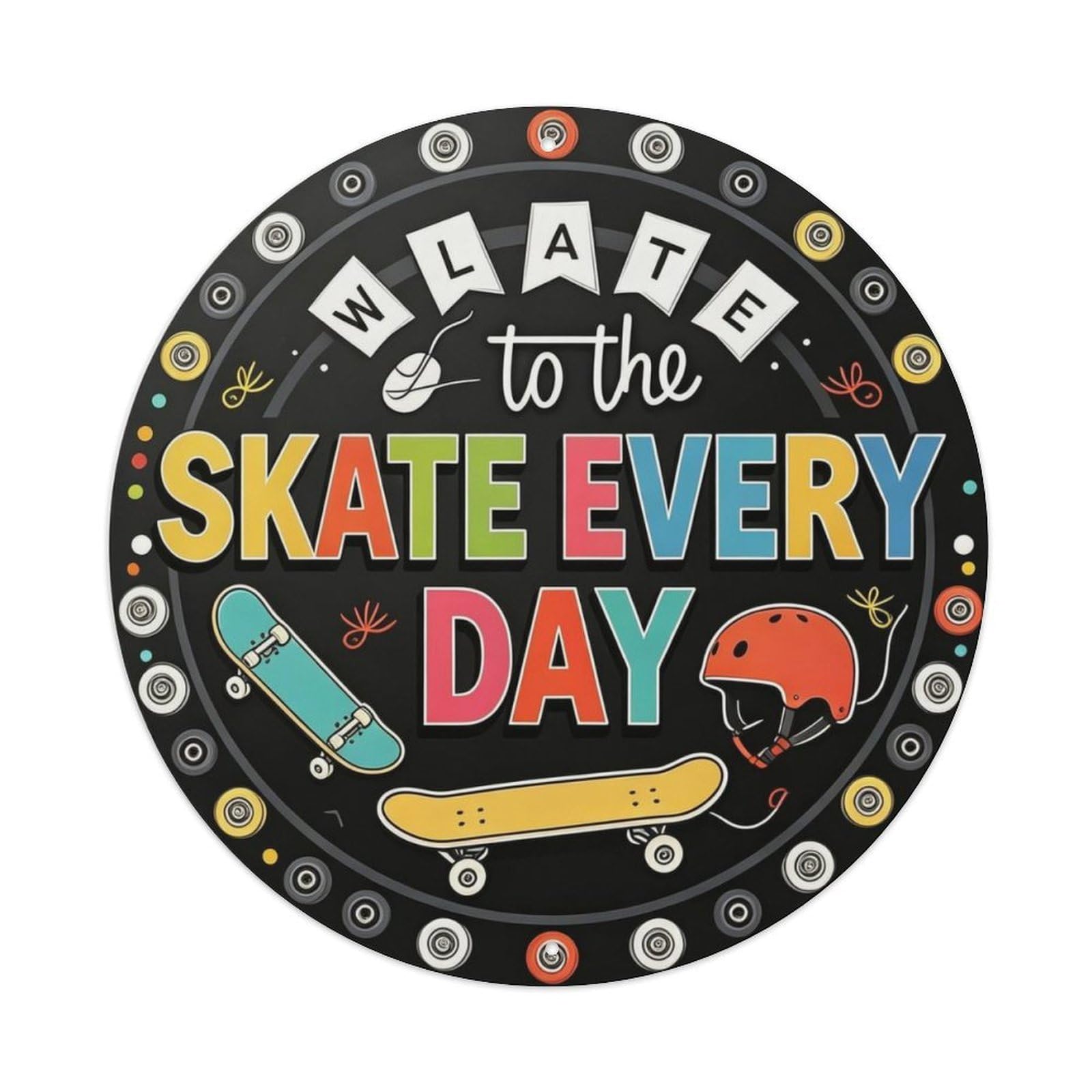 Skate Room Skate Every Day Metal Tin Sign Plaque