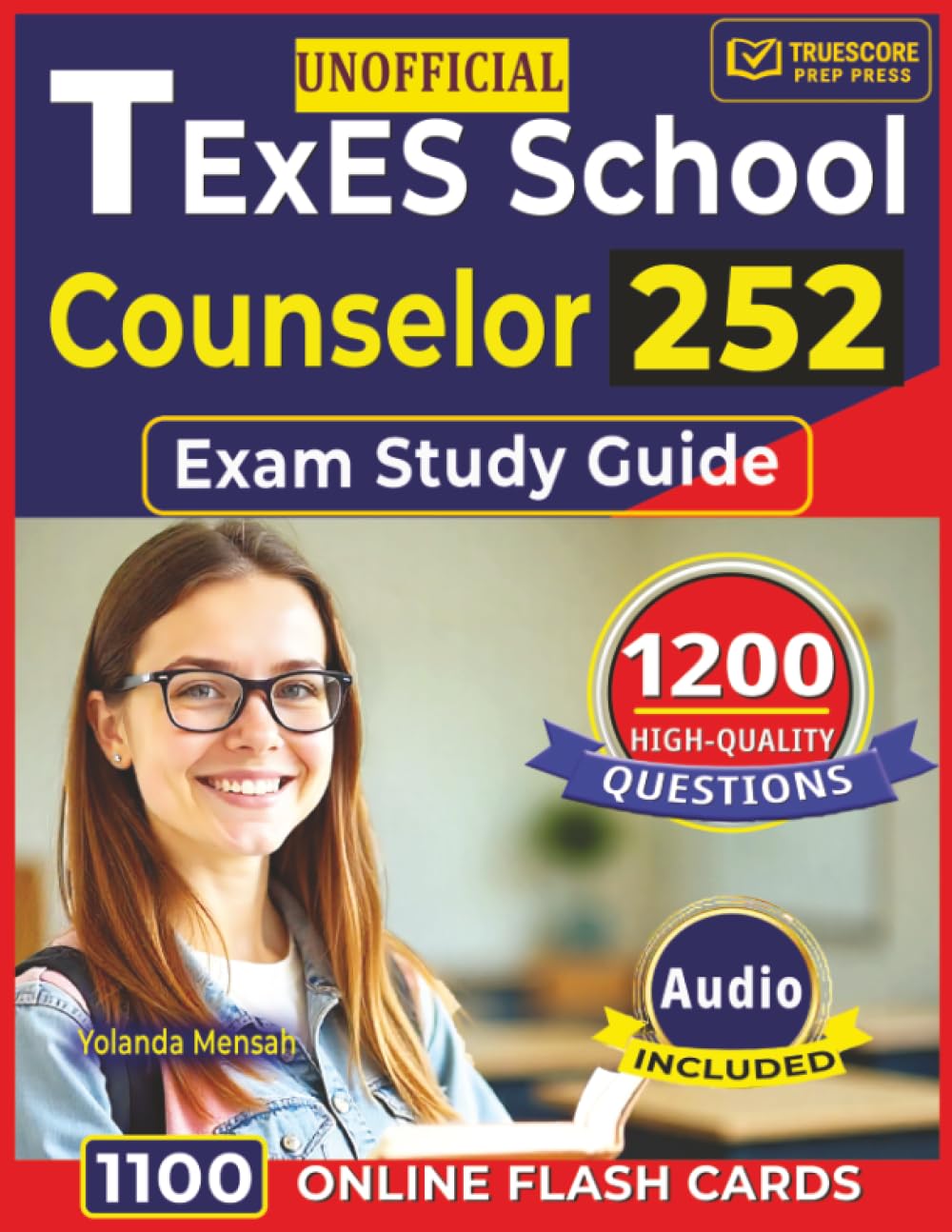 Unofficial TExES School Counselor 252 Exam Study Guide: 1,200 High-Quality Questions with Detailed Rationales Across All Domains