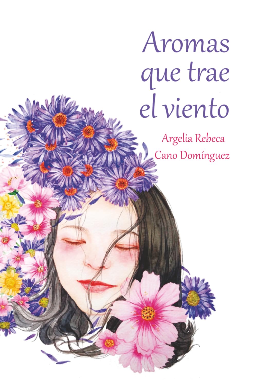 Aromas que trae el viento: Destellos eróticos, de amor y desencuentros