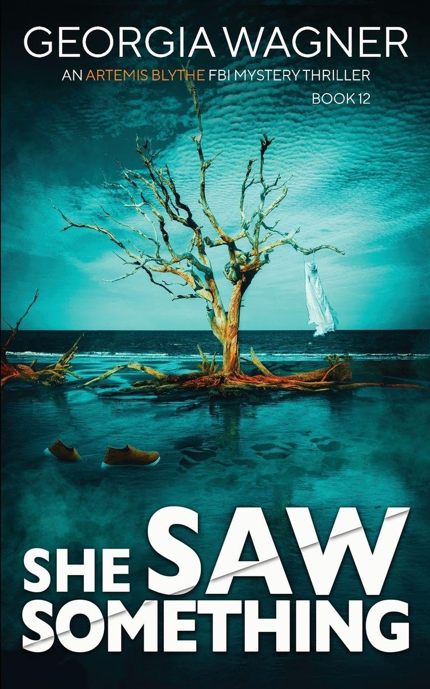 She Saw Something: 12 (An Artemis Blythe FBI Mystery Thriller)