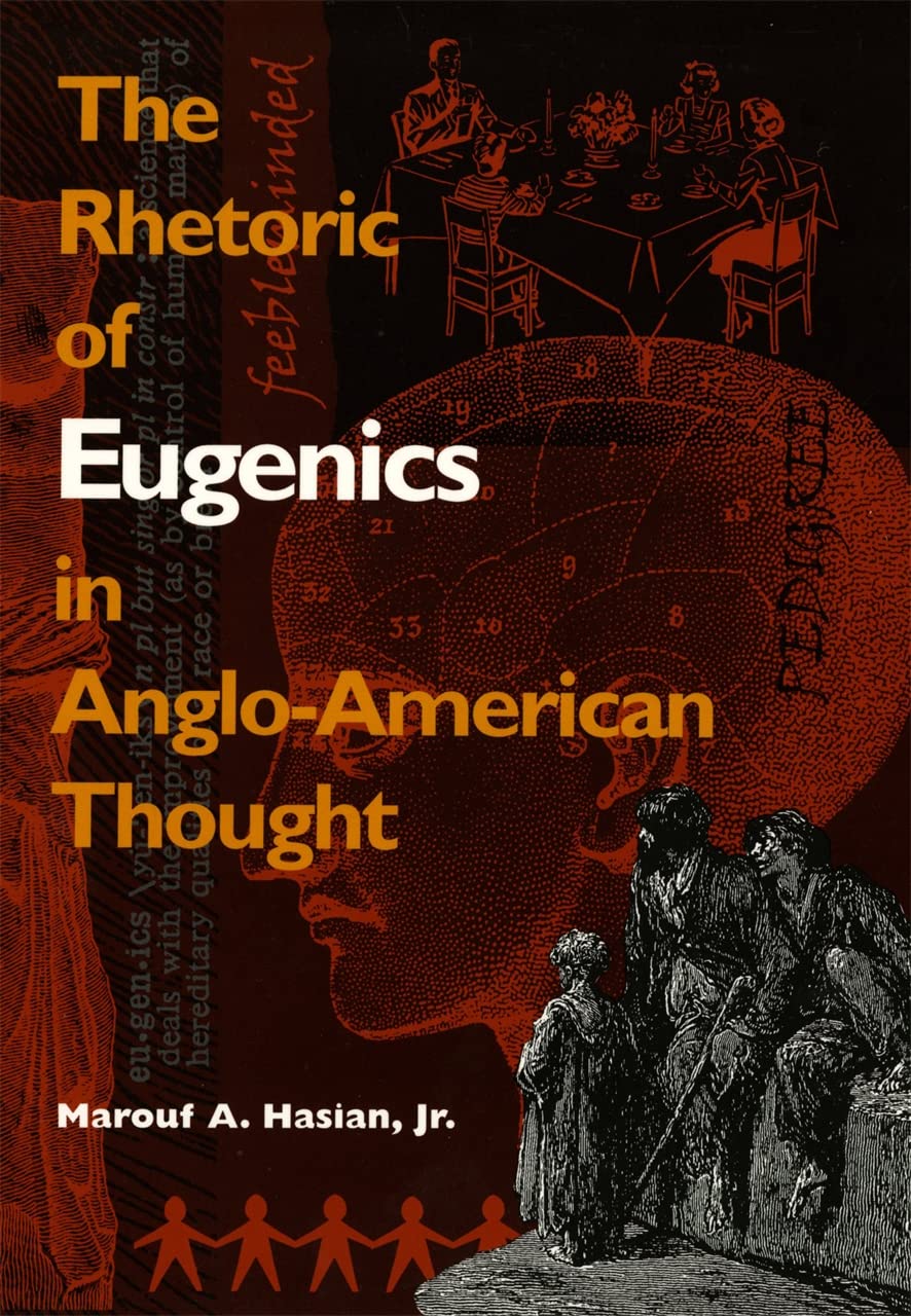 The Rhetoric of Eugenics in Anglo-American Thought (University of Georgia Humanities Center Series on Science & the Humanities)