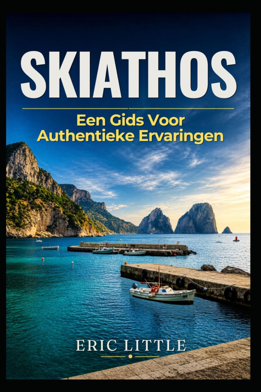 SKIATHOS: Een Gids Voor Authentieke Ervaringen