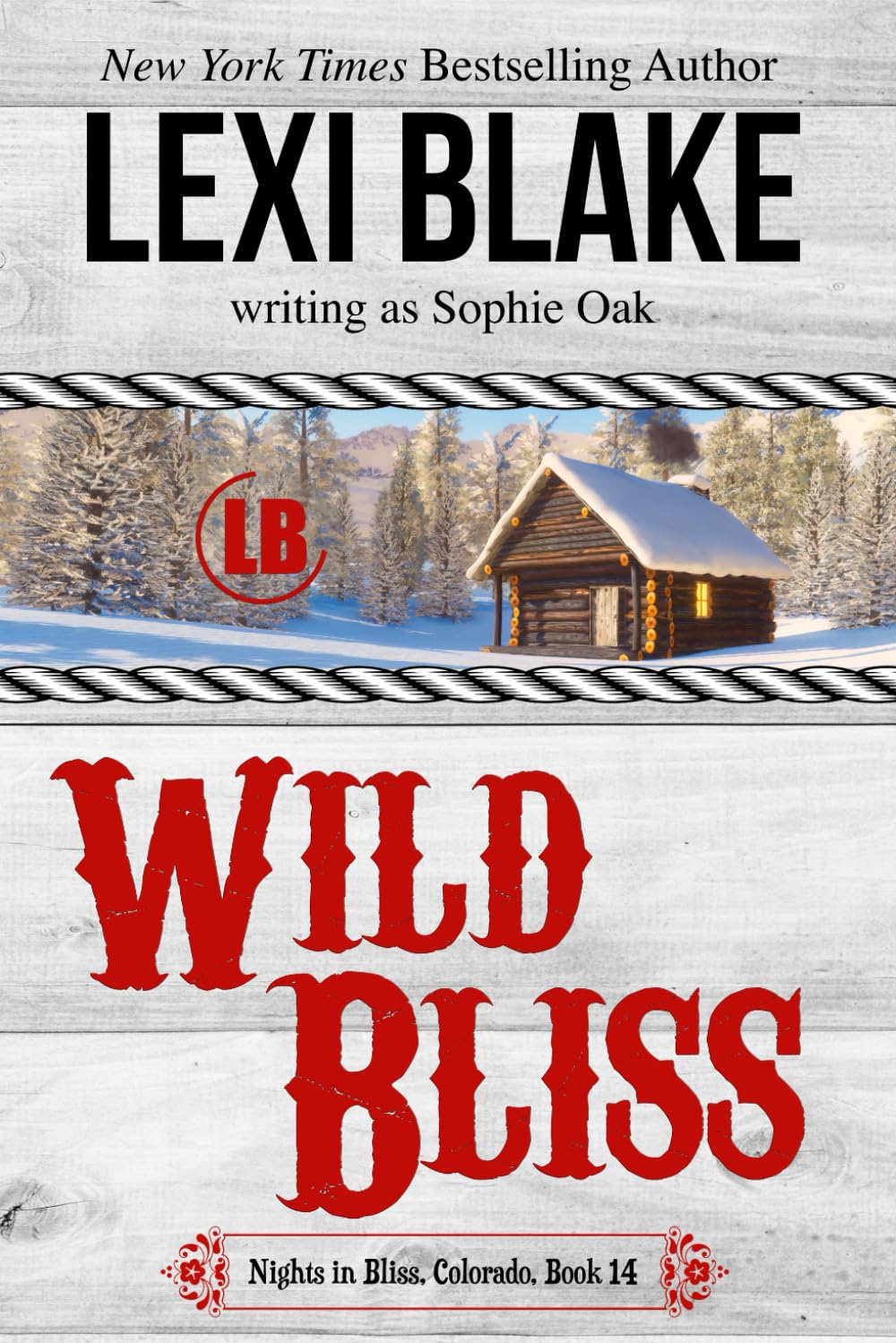 Wild Bliss: 14 (Nights in Bliss, Colorado)