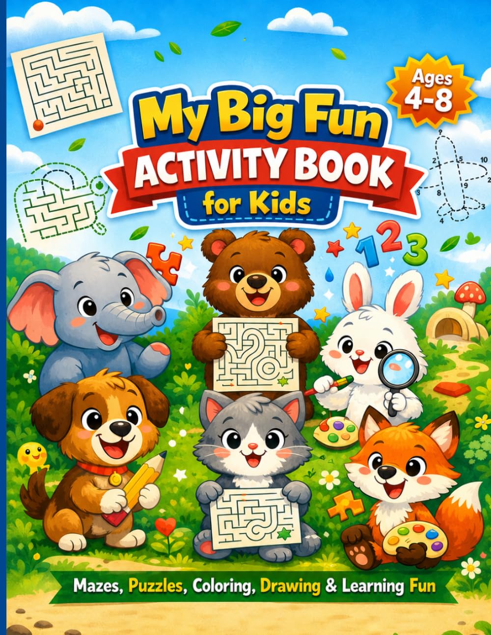 My Big Fun Activity Book for Kids: Mazes, Puzzles, Coloring, Drawing & Learning Activities for Kids Ages 4-8