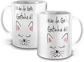 Caneca Mãe De Gato Gatinha É - Presente para o dia das Mães