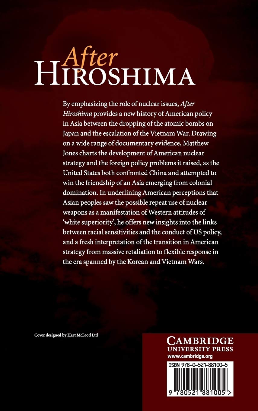 After Hiroshima: The United States, Race and Nuclear Weapons in Asia, 1945–1965