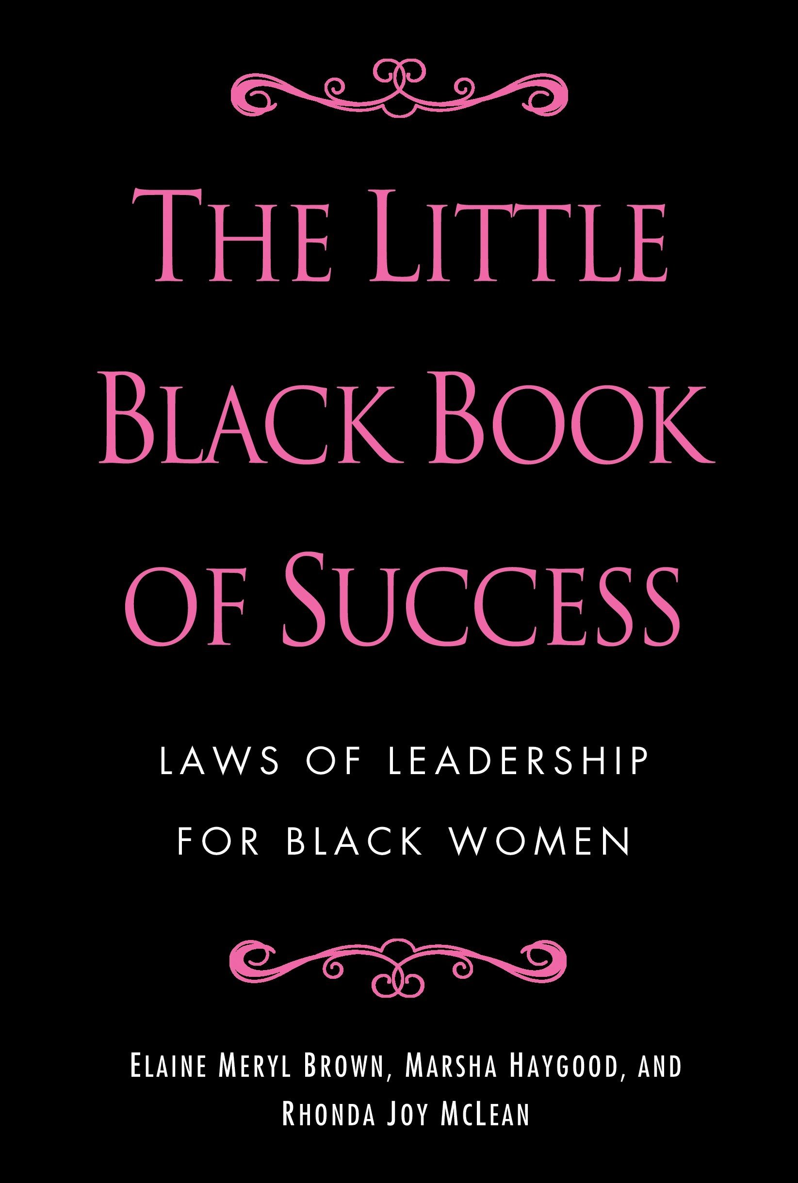 BALLANTINE GROUP The Little Black Book of Success: Laws of Leadership for Black Women