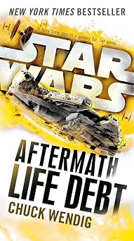Life Debt Aftermath Star Wars Star Wars The Aftermath Trilogy