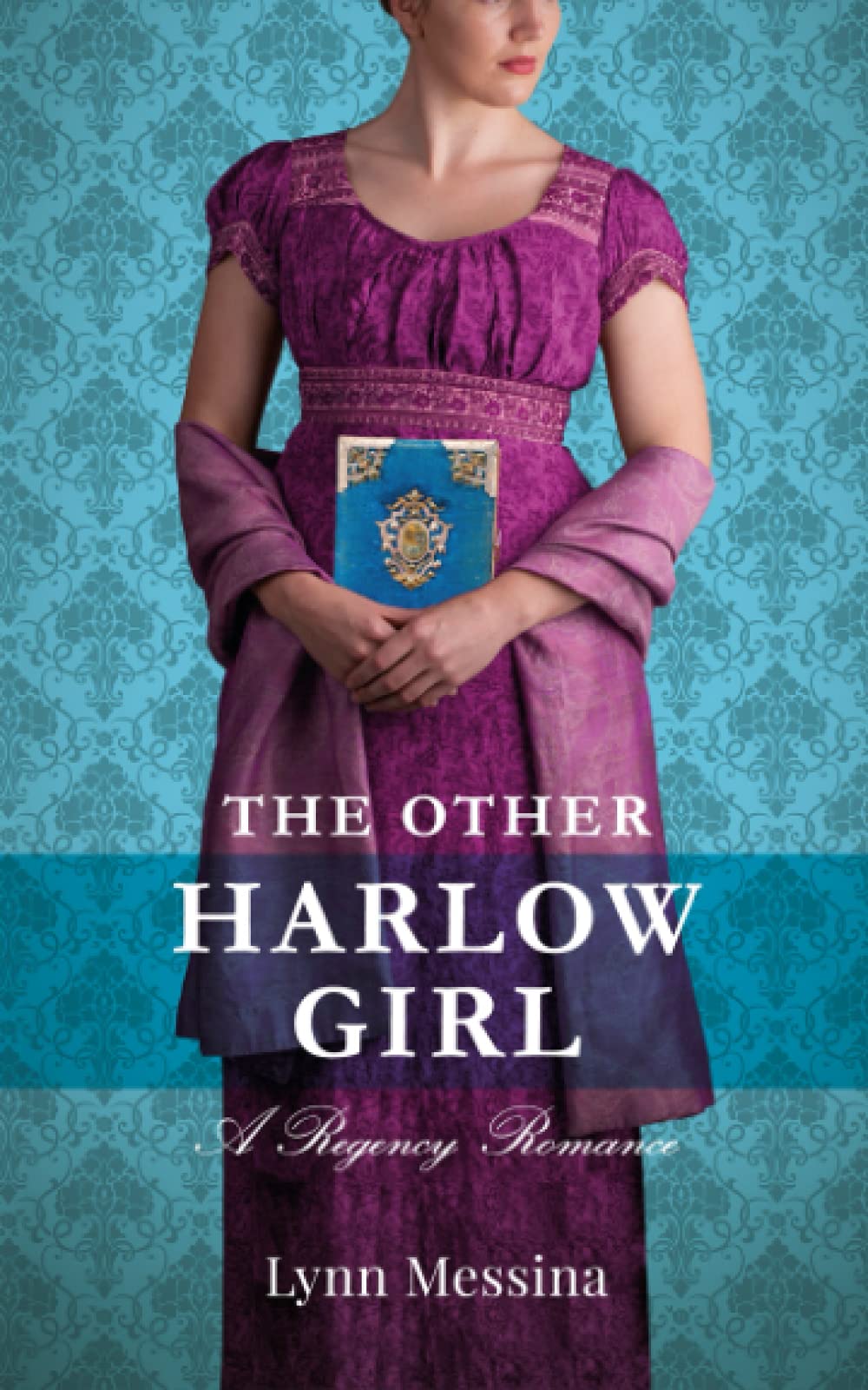 The Other Harlow Girl: A Regency Romance: Volume 2 (Love Takes Root)