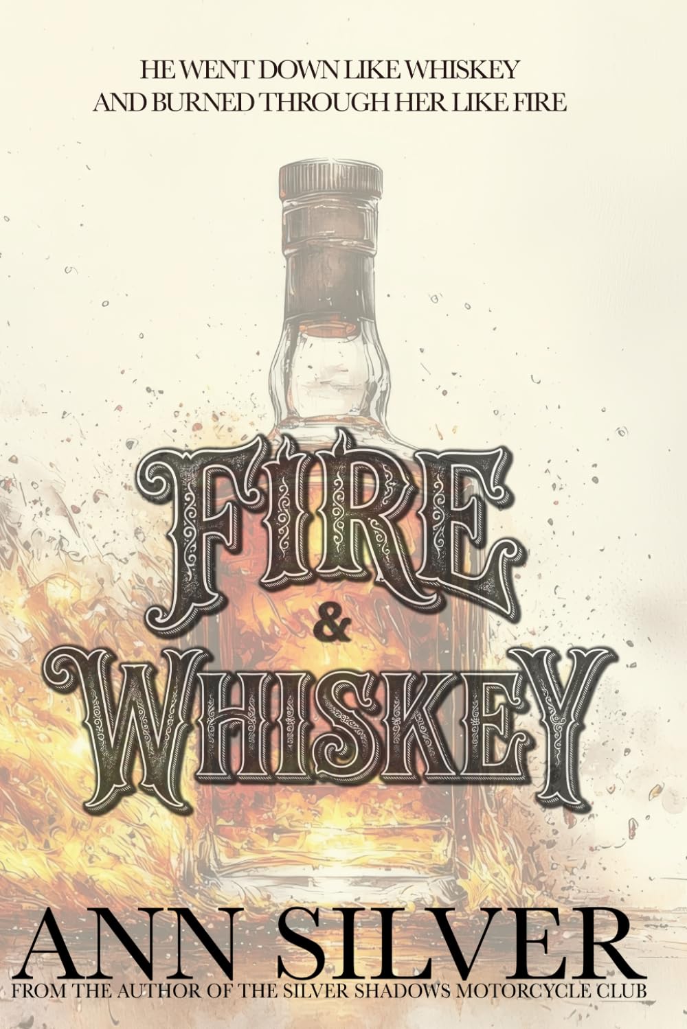 Fire & Whiskey: Diamond Creek Series