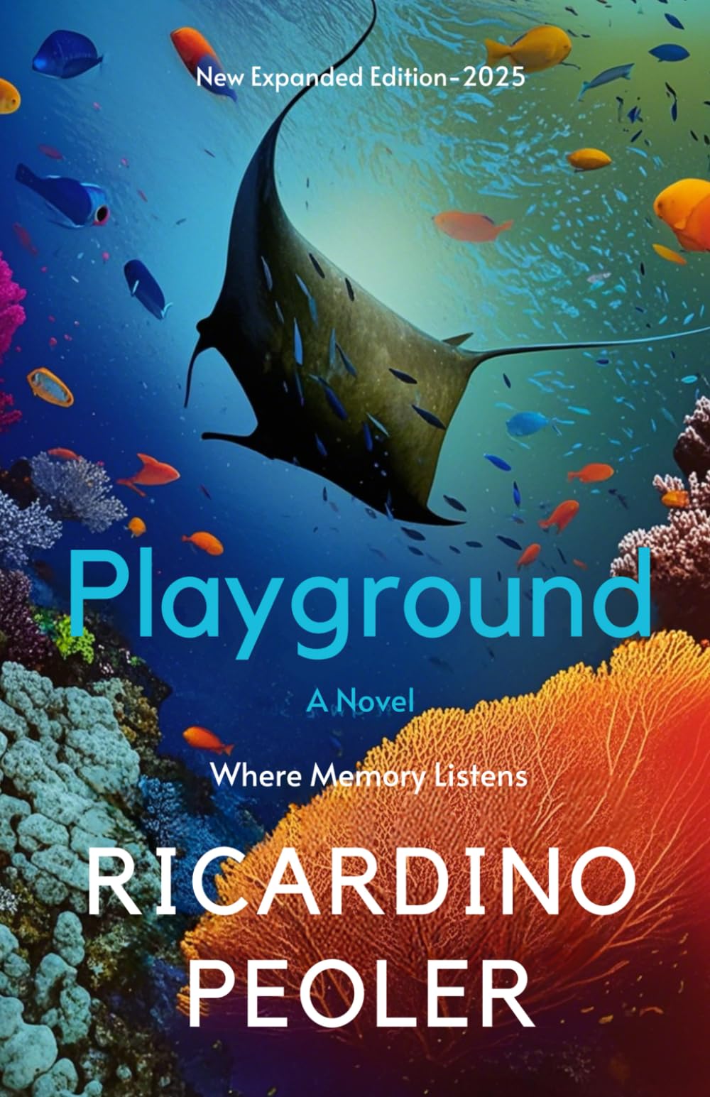[Playground]: Where Memory Listens, A Novel (New Expanded Edition-2025)
