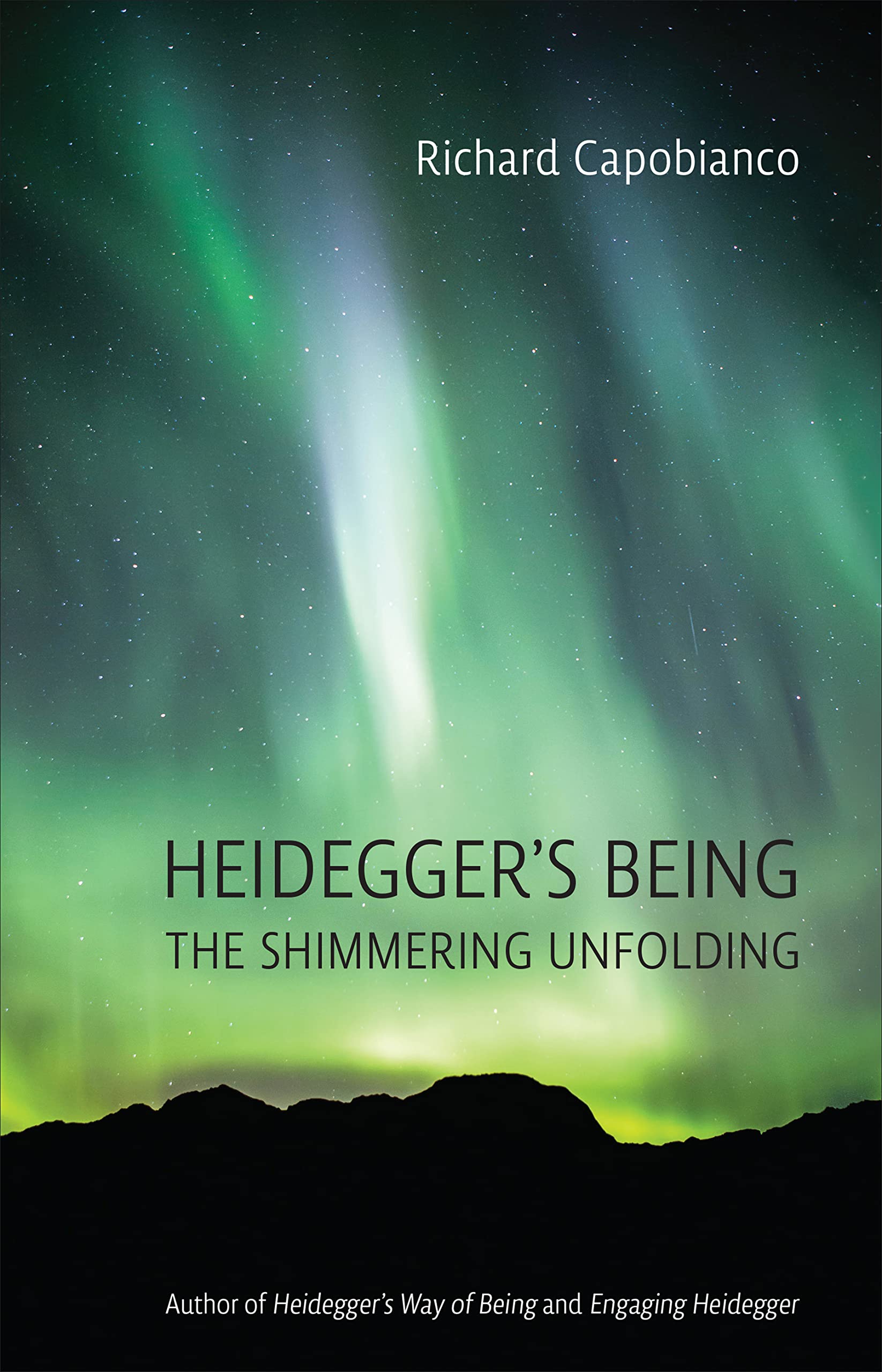 Heidegger's Being: The Shimmering Unfolding (Ne. Capobianco**