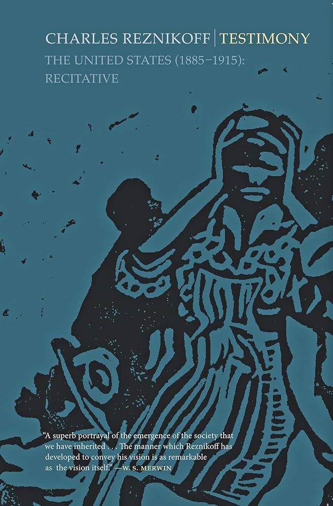 洋書 Charles Reznikoff Testimony Recitative Testimony: The United States 1885-1915: Recitative