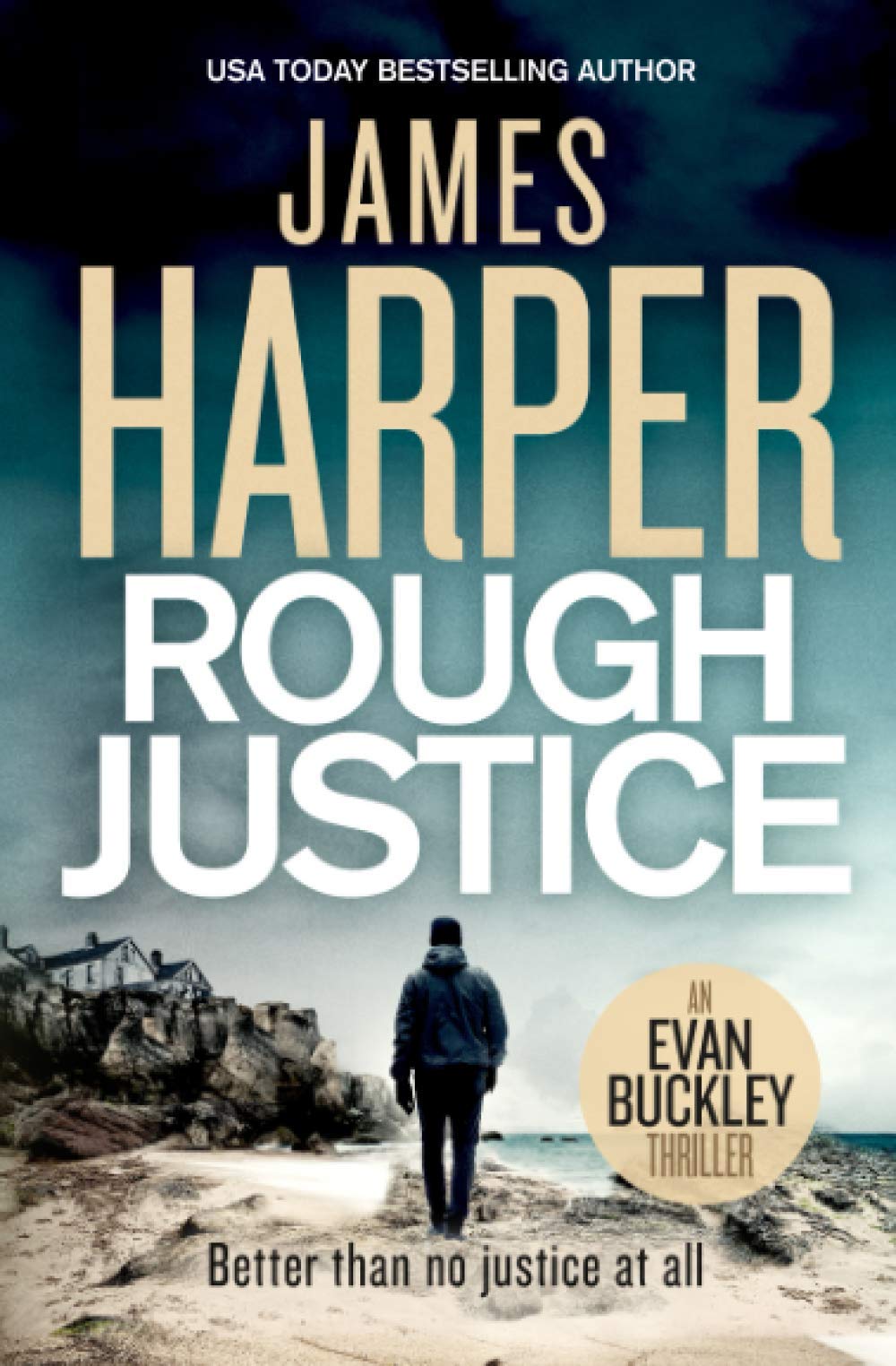 Rough Justice: An Evan Buckley Crime Thriller (Evan Buckley Thrillers)