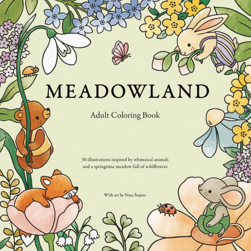"Meadowland" Adult Coloring Book: 30 illustrations of whimsical animals in a wildflower-filled spring meadow