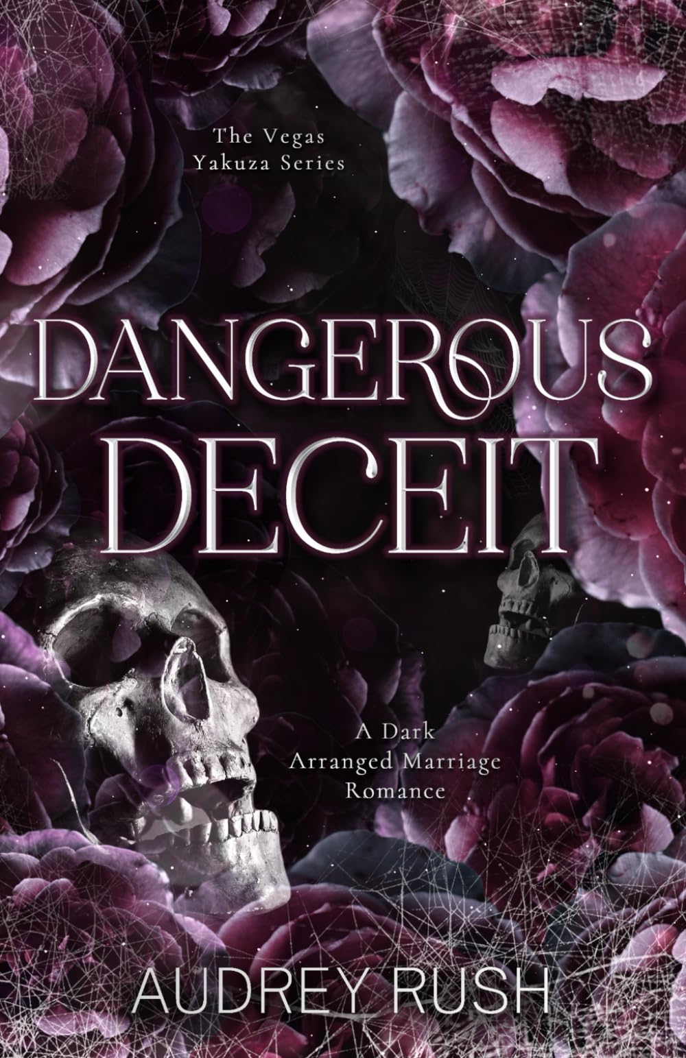 Dangerous Deceit: A Dark Arranged Marriage Romance (The Vegas Yakuza Series)
