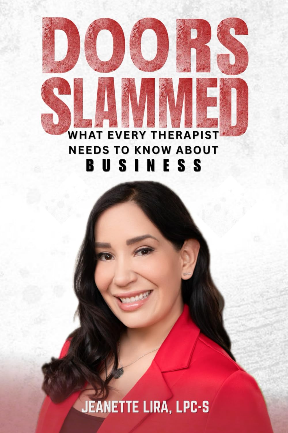Doors Slammed: What Every Therapist Needs to Know About Business