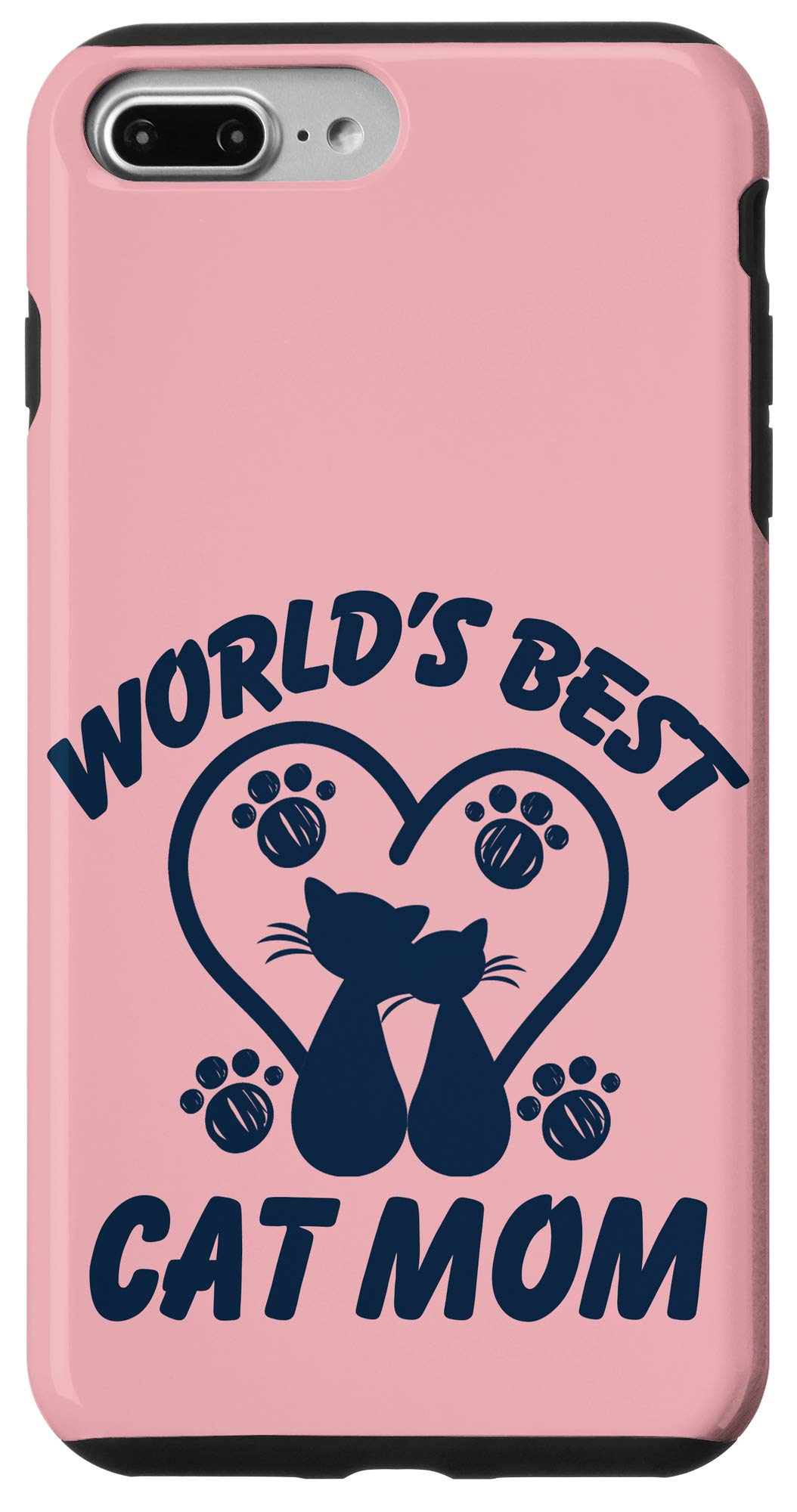 iPhone 7 Plus/8 Plus Worlds Best Cat Mom Two Cute Kitten Cats In Heart Paws Pink Case