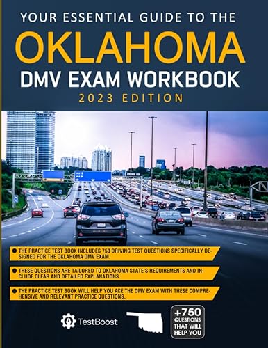 Oklahoma DMV Exam Workbook: Your Essential Guide to the Oklahoma Driving Test 2023 Edition: Master the Oklahoma DMV Exam with the Best Oklahoma Driver's Practice Tests