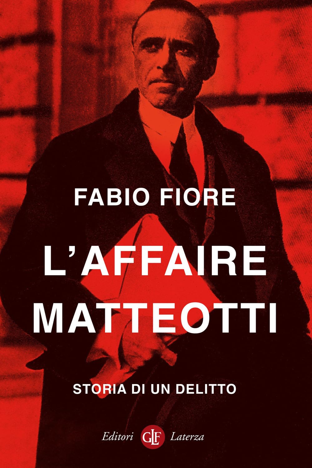 L'affaire Matteotti. Storia Di Un Delitto - 4
