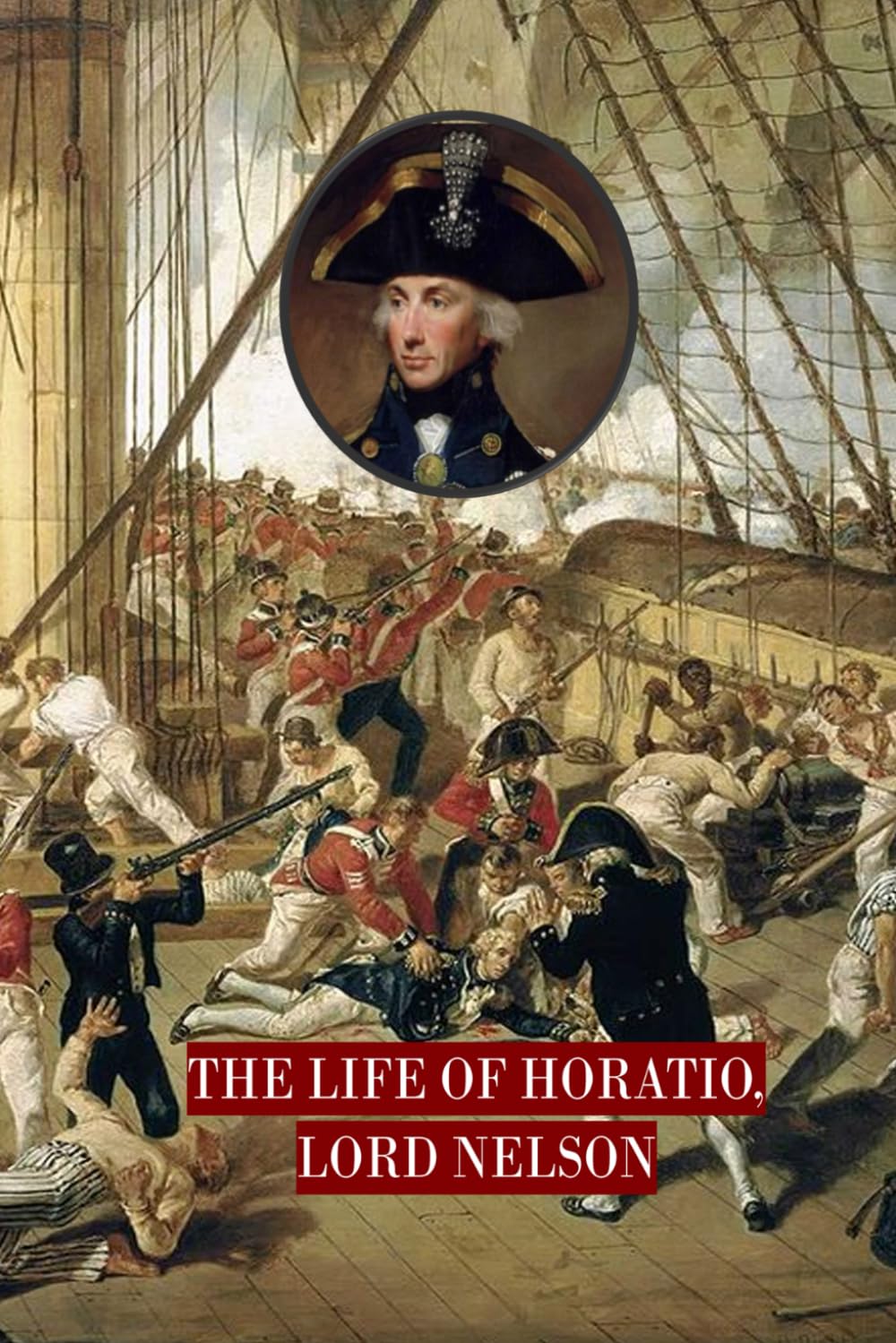 The Life of Horatio, Lord Nelson