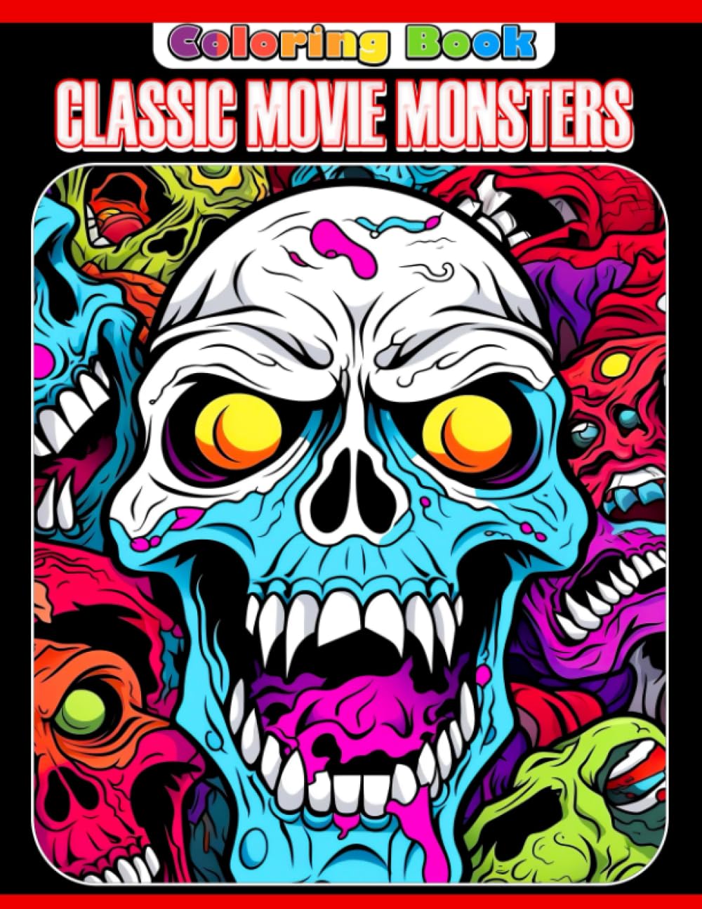 Classic Movie Monsters Coloring Book: An Eerie Adventure into Classic Monster Movies for Kids (Ages 10-14)