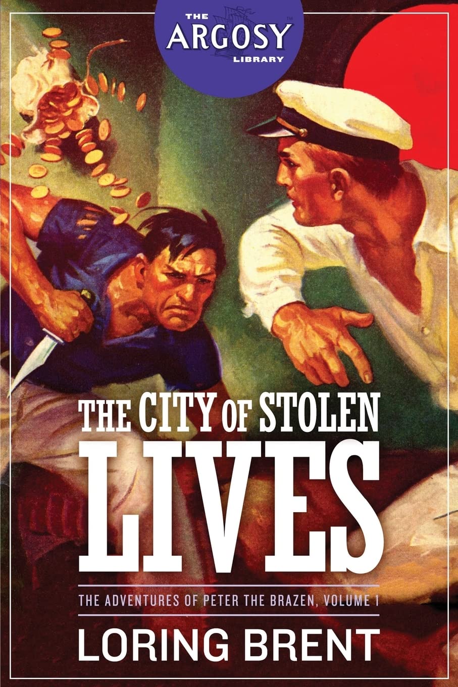 The City of Stolen Lives: The Adventures of Peter the Brazen, Volume 1 (The Argosy Library)