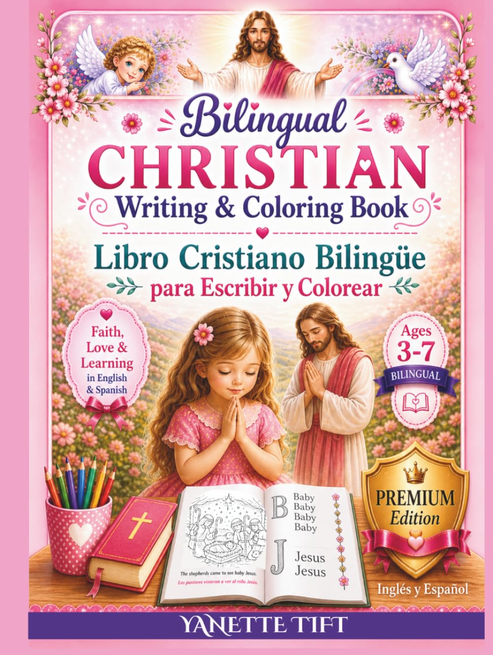 Bilingual Christian Writing and Coloring Book for Girls: Libro Cristiano Bilingüe para Niñas - Aprender, Escribir, Colorear y Crecer en la Fe (Little Lights Bilingual Series)