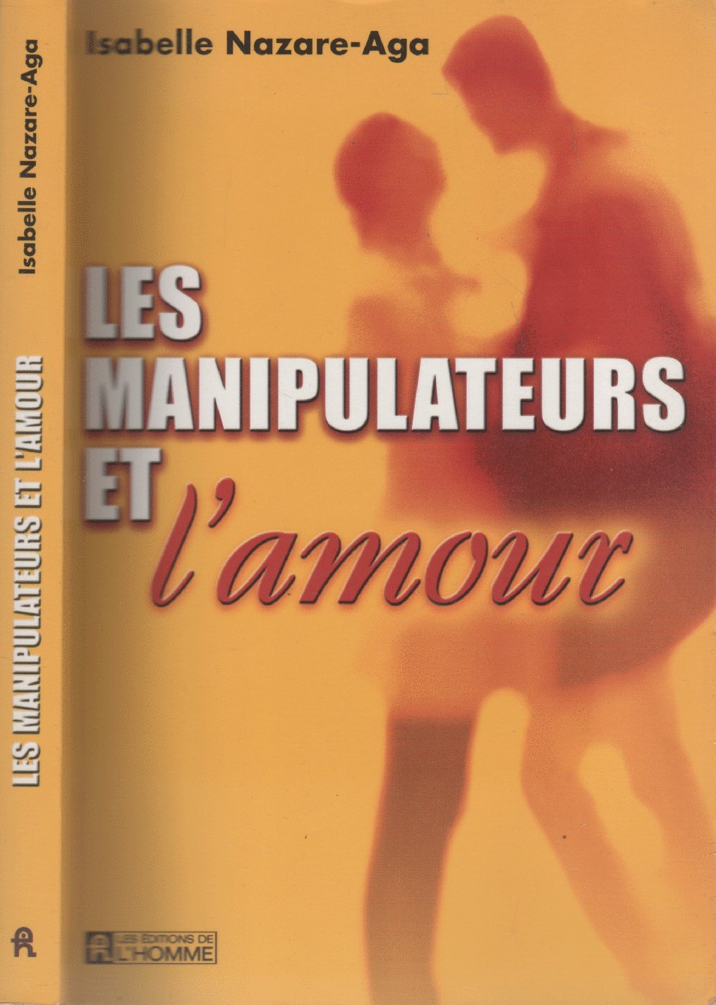 Les manipulateurs et l'amour: MANIPULATEURS ET L'AMOUR -LES Nazare-Aga, Isabelle