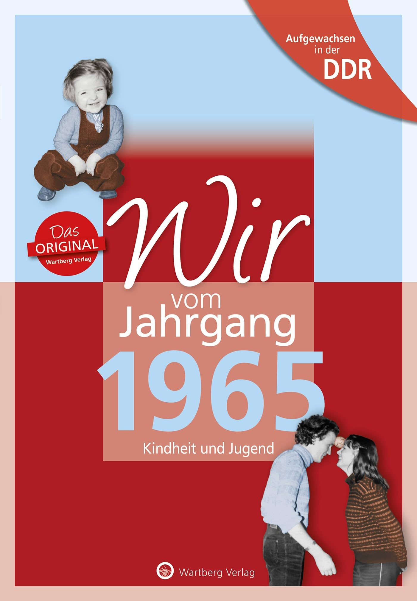 Wir vom Jahrgang 1965. Aufgewachsen in der DDR