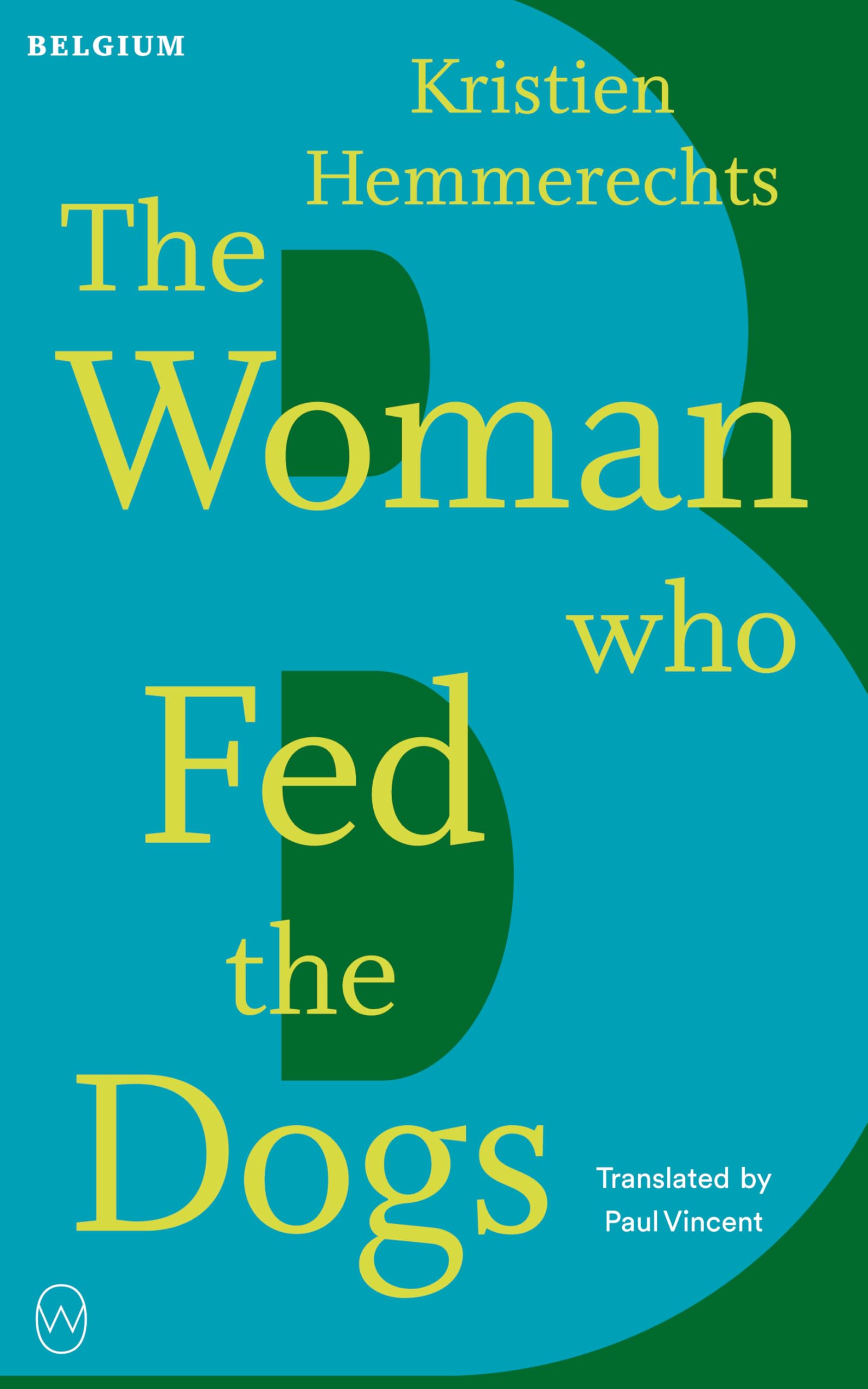 The Woman Who Fed The Dogs: Read the World A to Z: Belguim