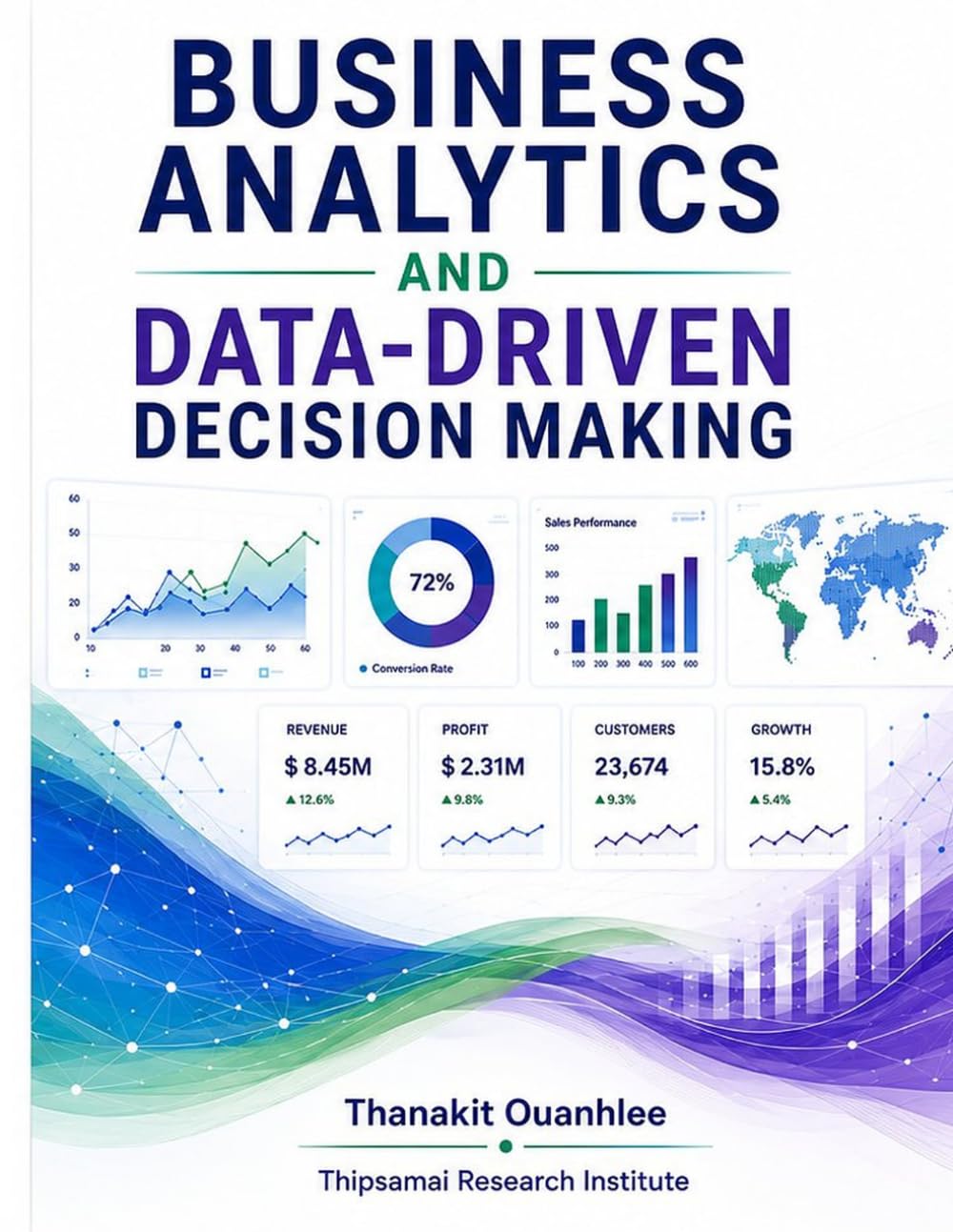 Business Analytics and Data-Driven Decision Making