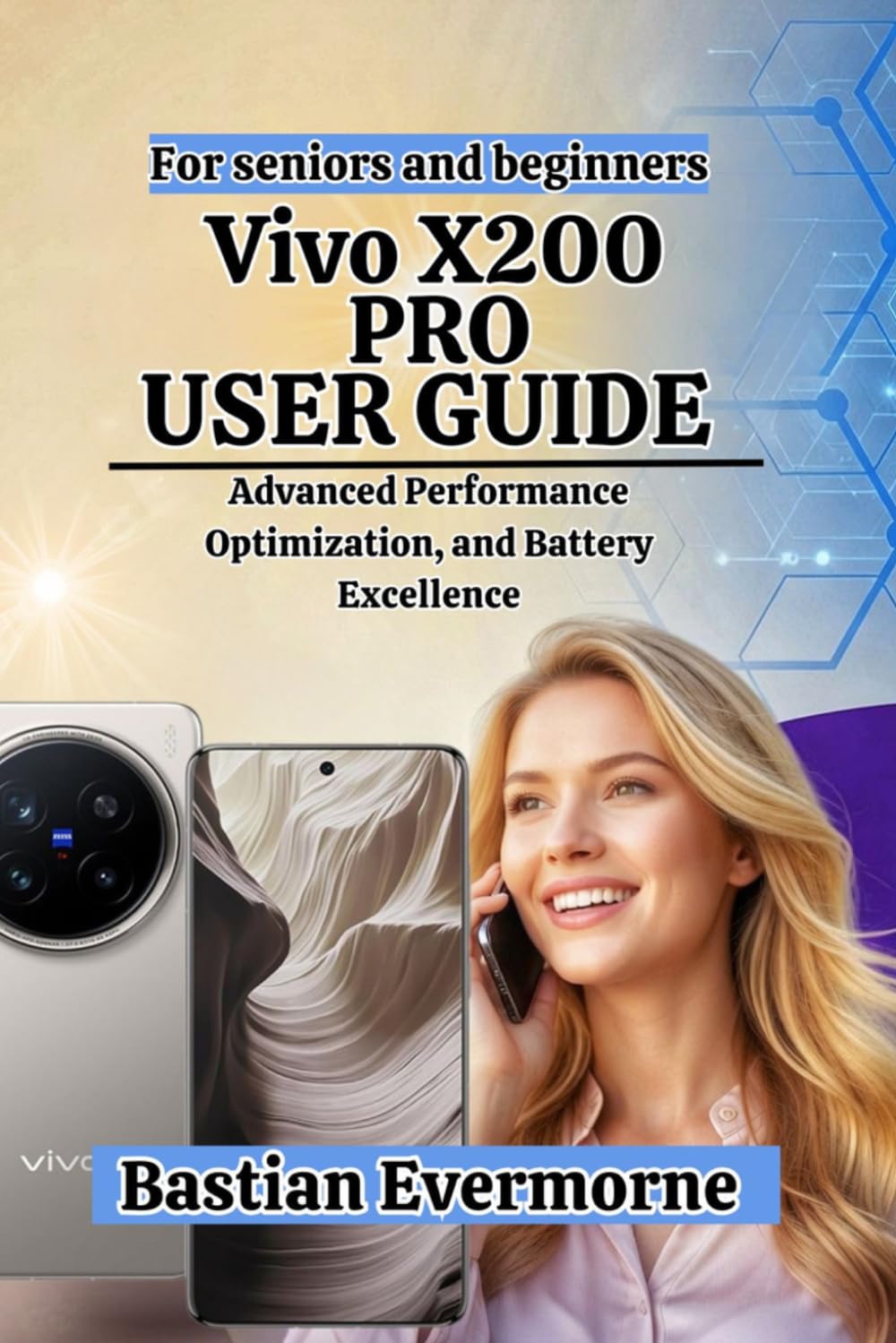 Vivo X200 Pro User Guide: Advanced Performance Optimization, and Battery Excellence