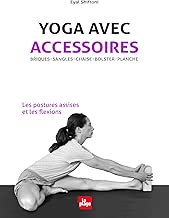 Download Yoga avec accessoires - Les postures assises et les flexions PDF