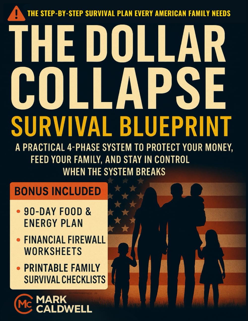 The Dollar Collapse Survival Blueprint: A Practical 4-Phase Plan to Protect Your Money, Feed Your Family, and Stay in Control When the System Breaks