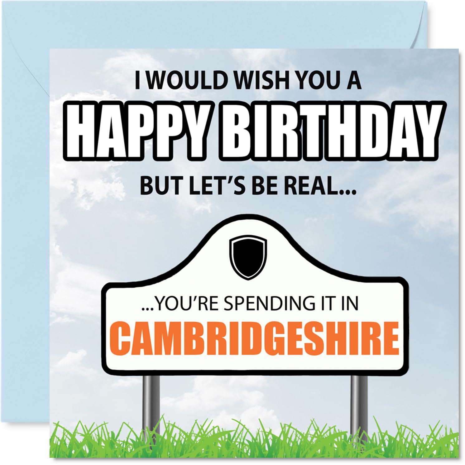Funny Cambridgeshire Birthday Card for Men Women - Spending the day in Cambridgeshire - Happy Birthday Card for Grandad Friend Neighbour Husband, 145mm Bday Greeting Cards
