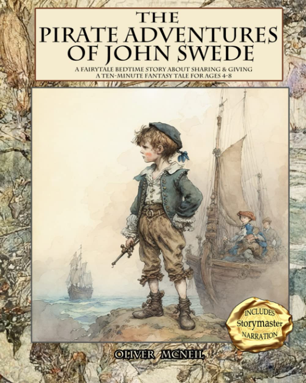 The Pirate Adventures of John Swede: A Fairytale Bedtime Story About Sharing & Giving: A Ten-minute Fantasy Tale for Ages 4-8 (Ten Minute Fairytale Bedtime Stories)