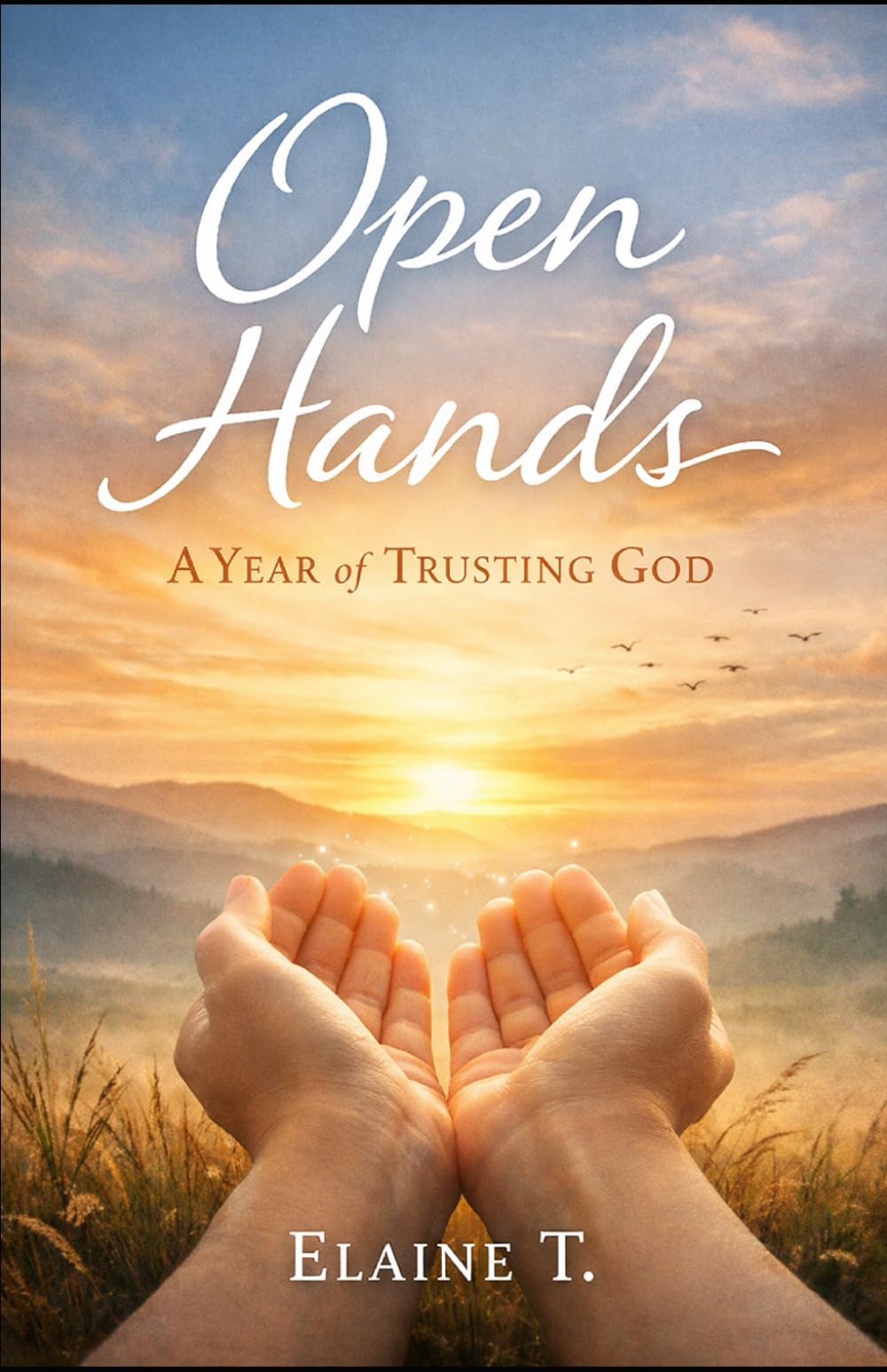 Open Hands: A Year of Trusting God (Revised)