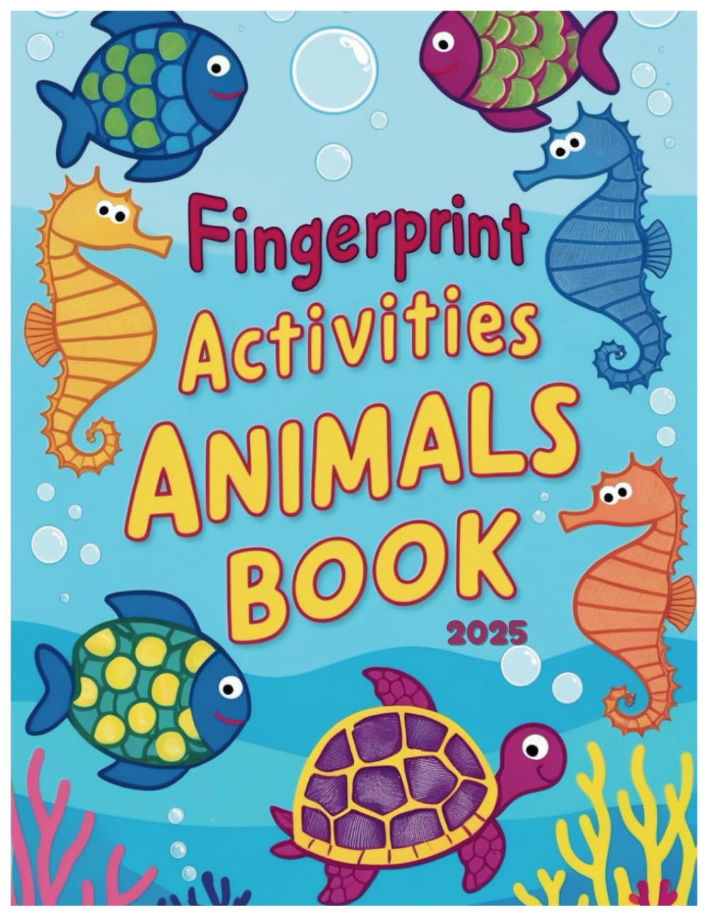 Fingerprint Activities Animals Book 2025: From Fingerprints to Masterpieces: Fun Animal Creations
