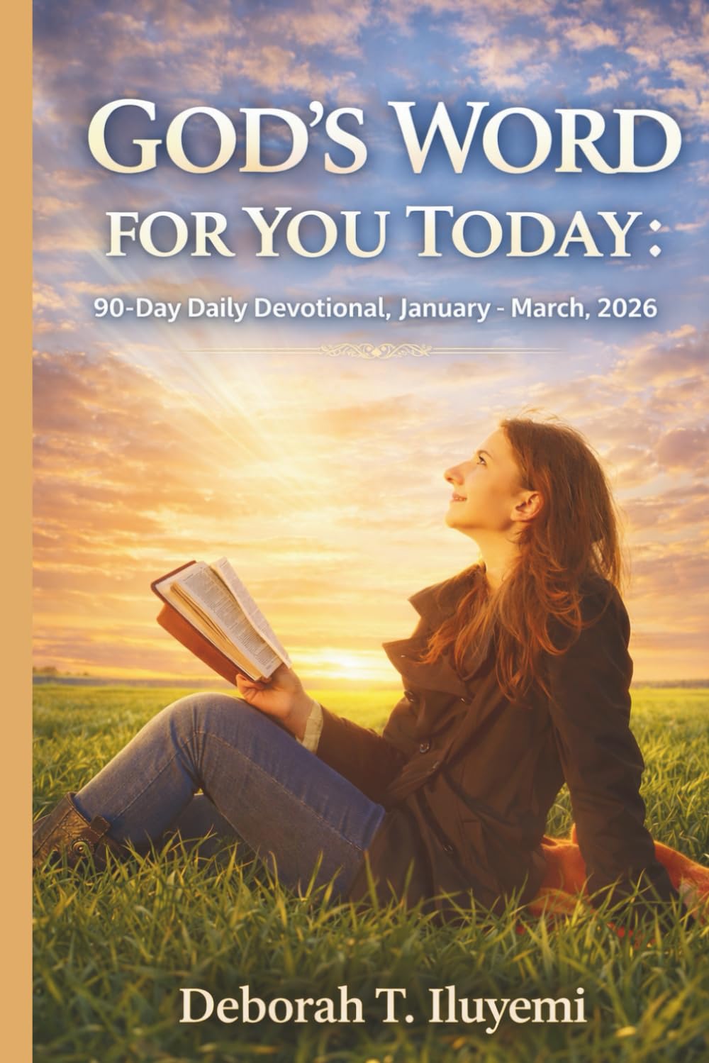 GOD'S WORD FOR YOU TODAY:: 90-Day Daily Devotional, January - March, 2026