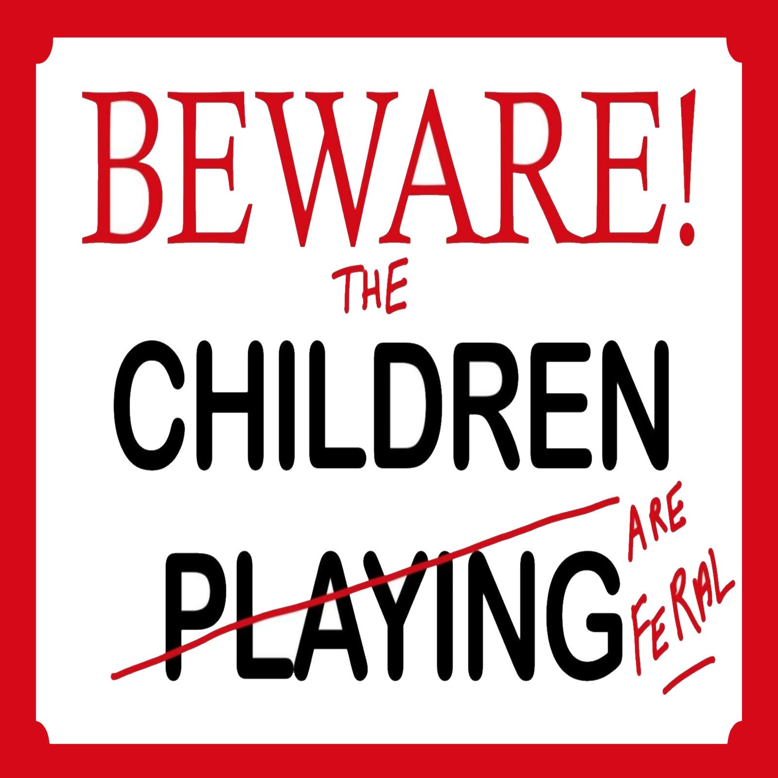 BigBazza Vintage Advertising Wall Tin Plaque Large Square 20x20cm Pub Shed Bar Man Cave Home Bedroom Office Kitchen Gift Metal Sign - Beware Feral Children Playing Funny Joke Humour
