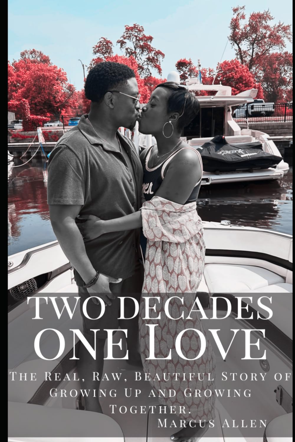 Two Decades: One Love: The Real Raw Beautiful Story of Growing up and Growing Together