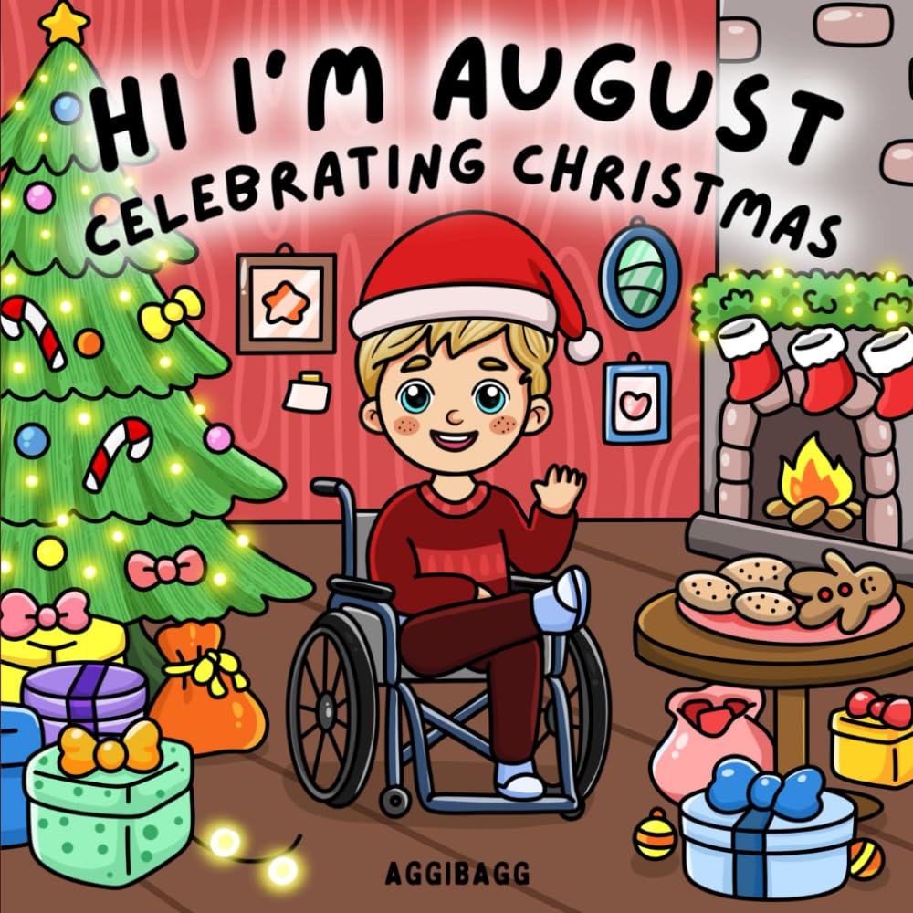Hi, I'm August: A Cozy Christmas Coloring Book Celebrating Kindness, Friendship, and Inclusion (Add Color to August’s World)