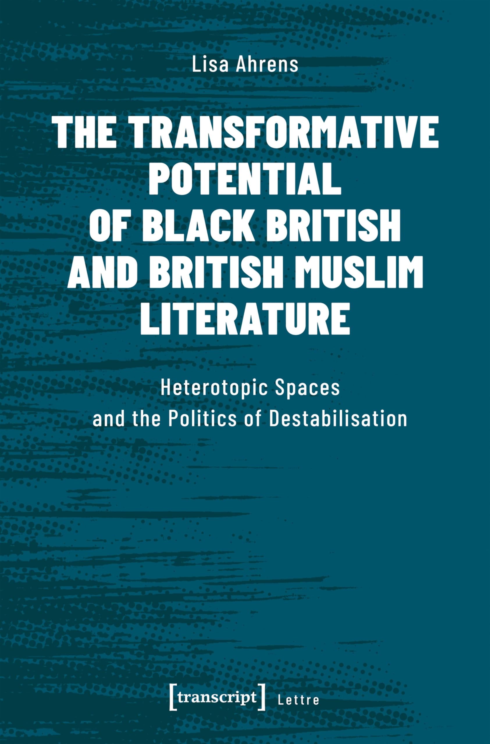 Black British and British Muslim Literature - Essai hétérotopie et politique de déstabilisation