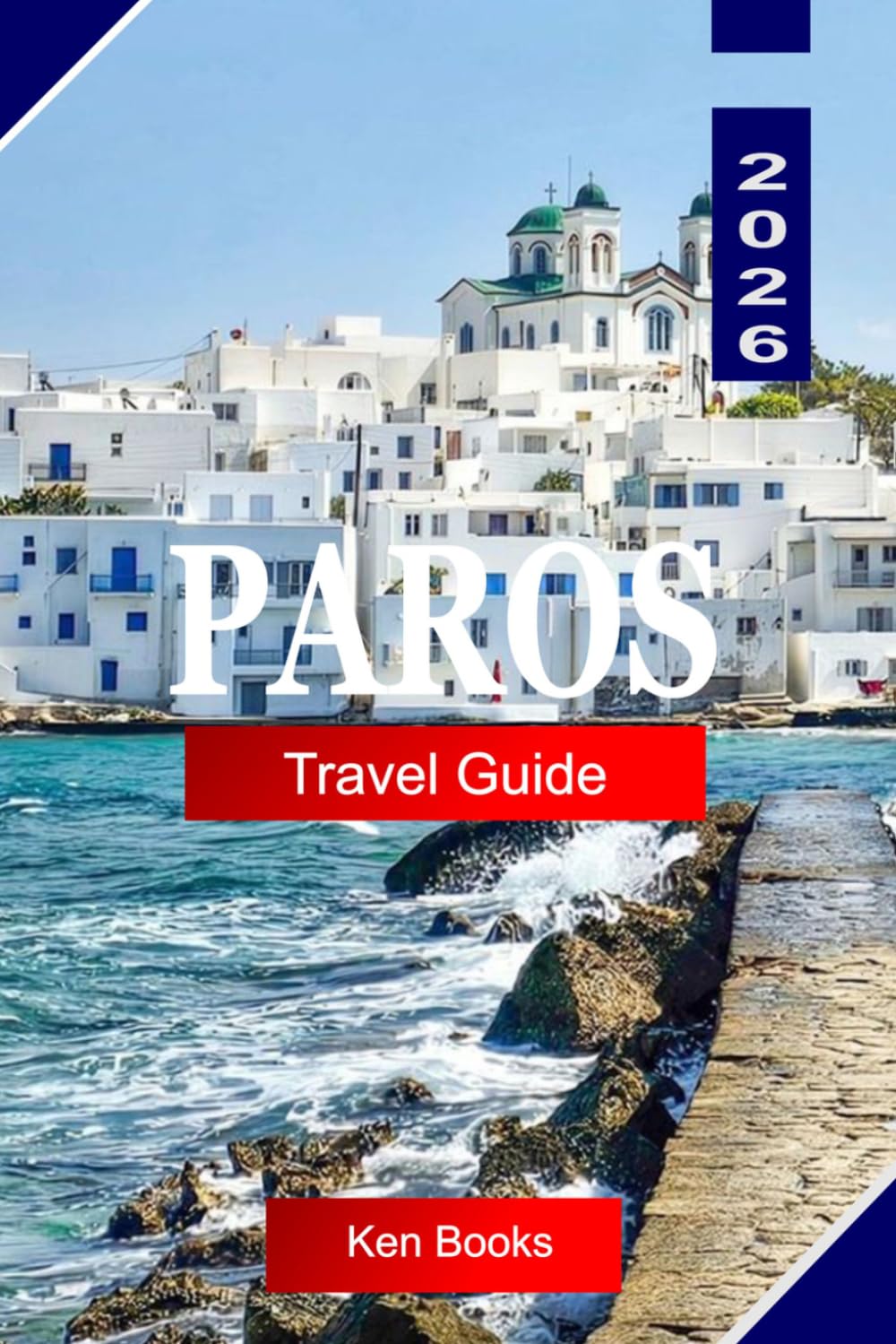 Paros Travel Guide 2026: Explore Greece's Marble Island, Whitewashed Villages, Windswept Beaches, Byzantine Churches, and the Beating Heart of the Cyclades