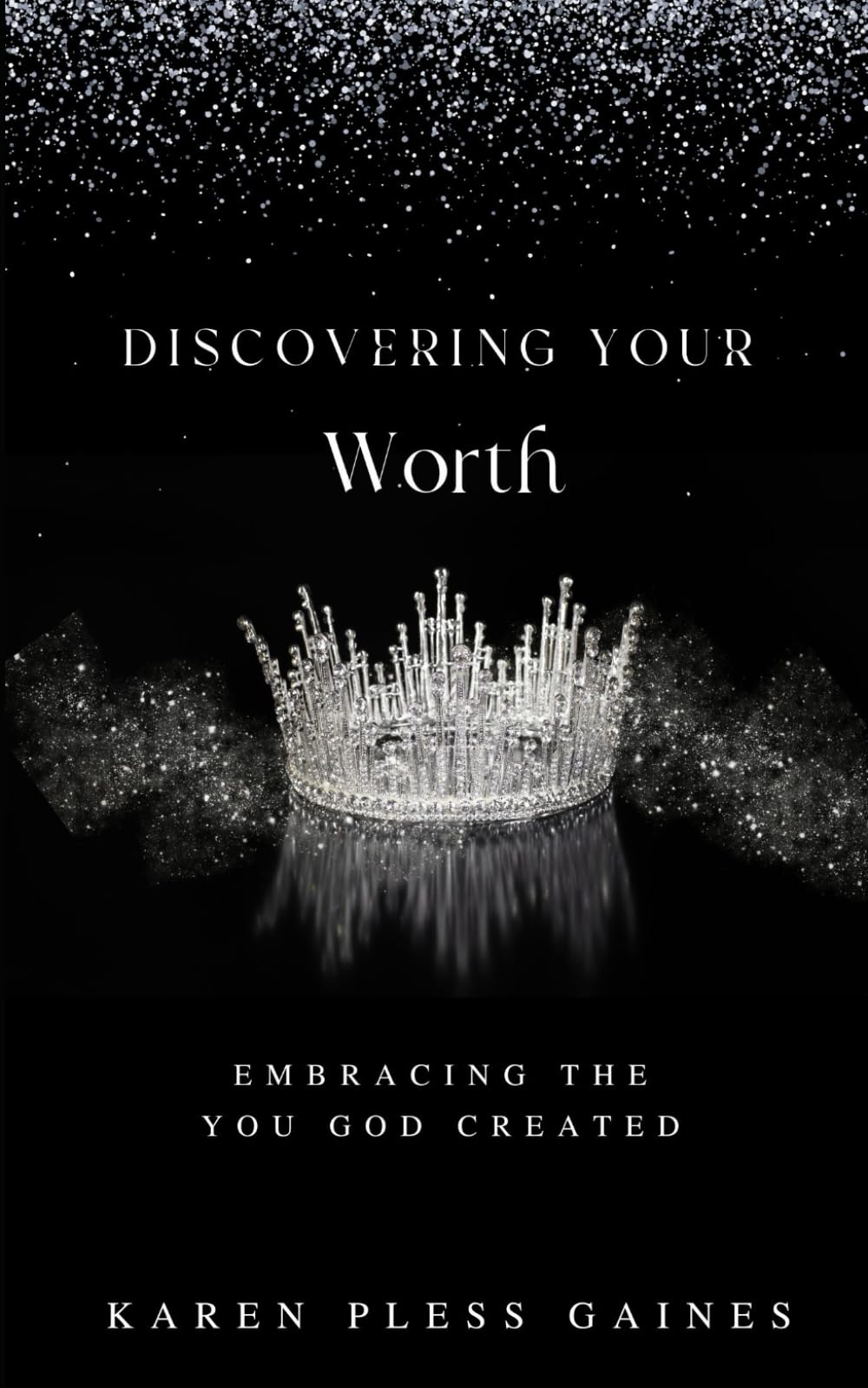 Discovering Your Worth: Embracing the You God Created