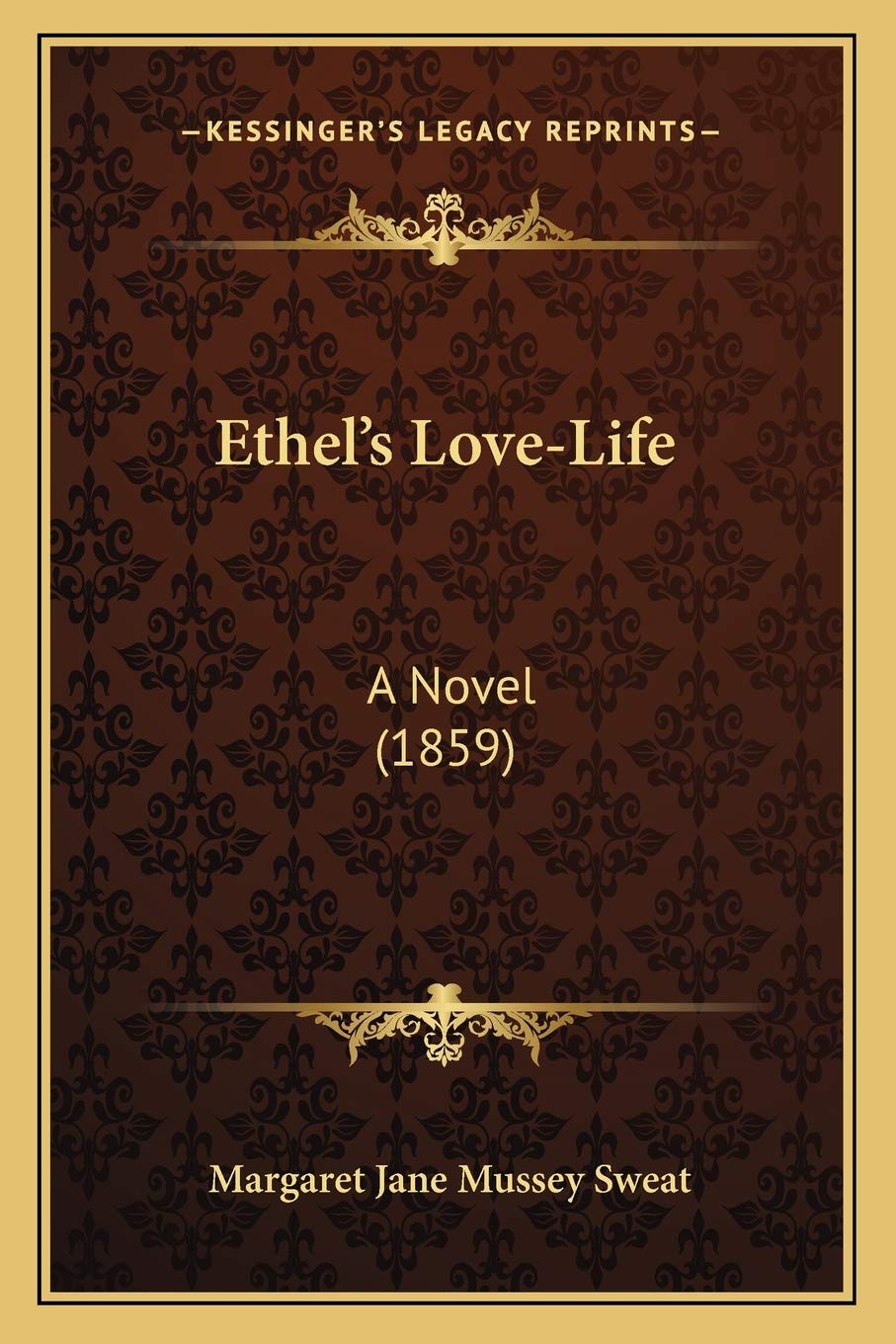 Ethel's Love-Life: A Novel (1859)